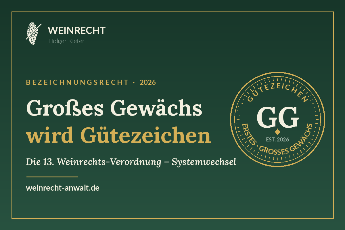 Großes Gewächs wird Gütezeichen – 13. Weinrechts-Verordnung, WEINRECHT Holger Kiefer