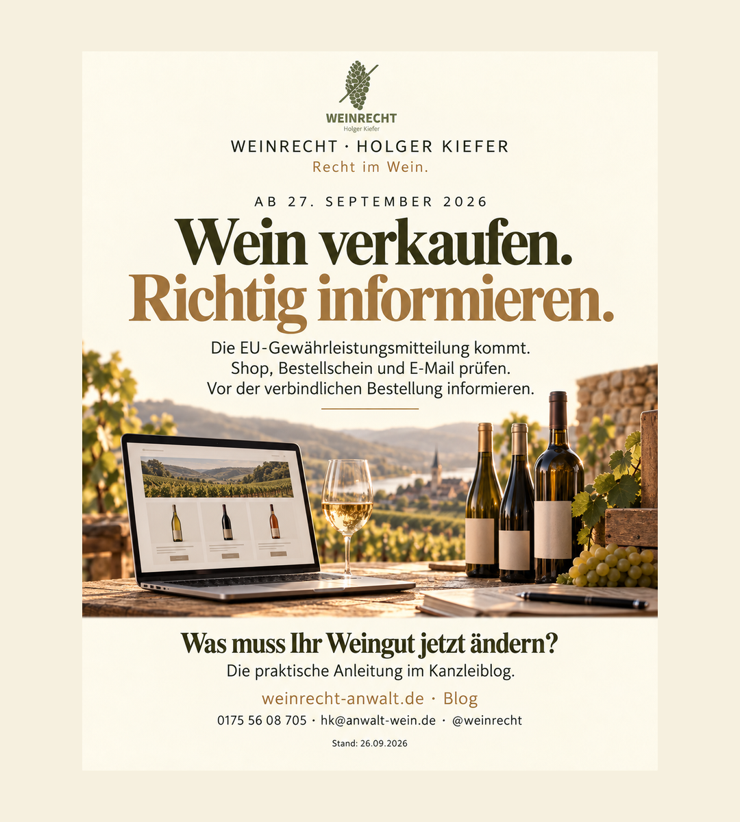 Wein verkaufen. Richtig informieren. Kanzlei WEINRECHT Holger Kiefer: EU-Gewährleistungsmitteilung ab 27.09.2026 für Shop, Bestellschein und E-Mail.