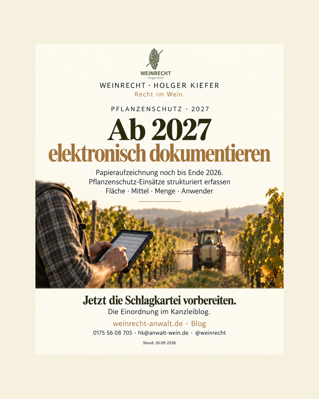 Einseitiger Kanzleibeitrag in Creme, Olivgrün und Bronze mit Original-Logo WEINRECHT Holger Kiefer. Ab 2027 elektronisch: PSM-Einsatz richtig dokumentieren. Die Übergangsfrist für Papier endet am 31. Dezember 2026. Berufliche Verwender brauchen strukturierte elektronische Aufzeichnungen. Der Beitrag zeigt den Mindestinhalt und die Umstellung. Bloghinweis weinrecht-anwalt.de, Telefon 0175 56 08 705, hk@anwalt-wein.de, @weinrecht. Stand 26.09.2026.